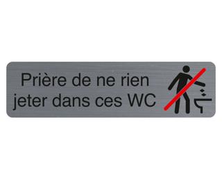 Plaque adhésive imitation aluminium Prière de ne rien jeter dans ces wc 16,5X4,4 cm - Gris